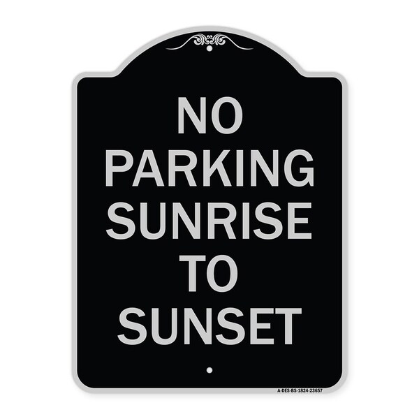 No Parking Sunrise to Sunset In Daylight Heavy-Gauge Aluminum Sign, 24" x 18", BS-1824-23657